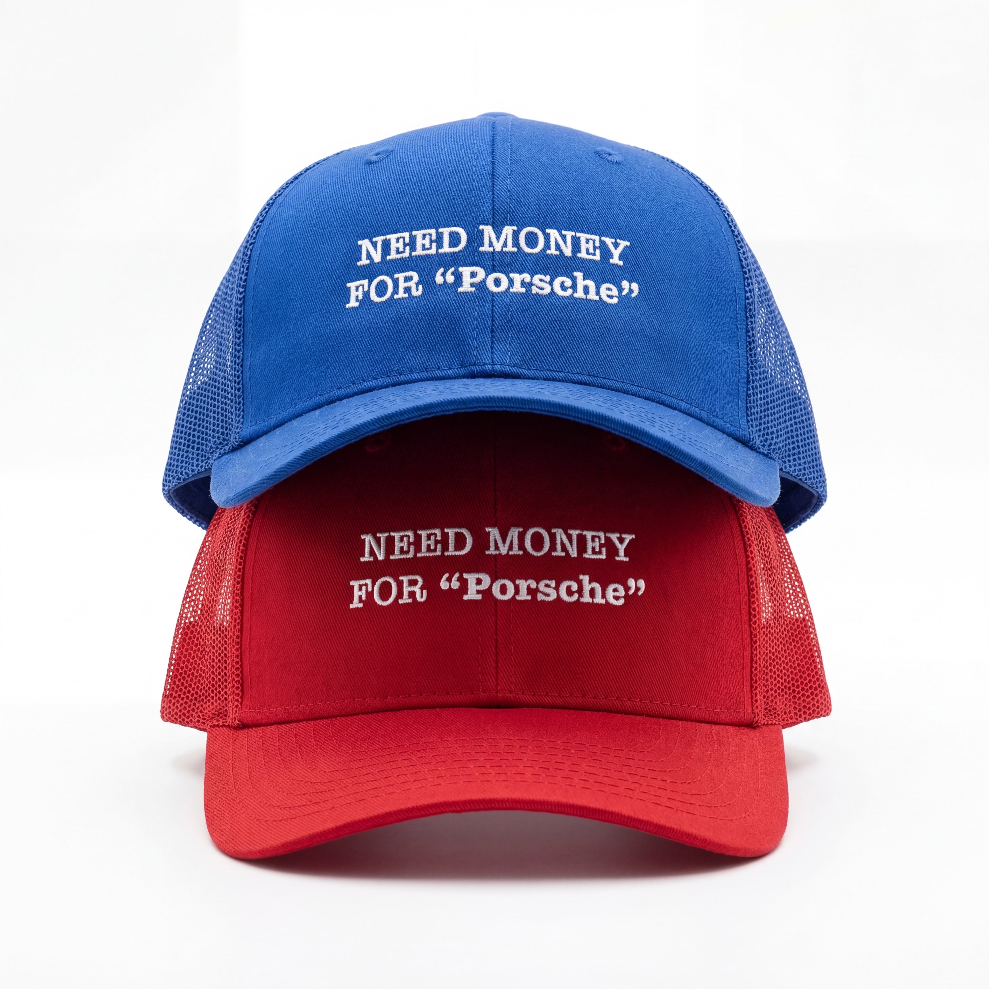Need Money For Porsche Embroidered Trucker Cap