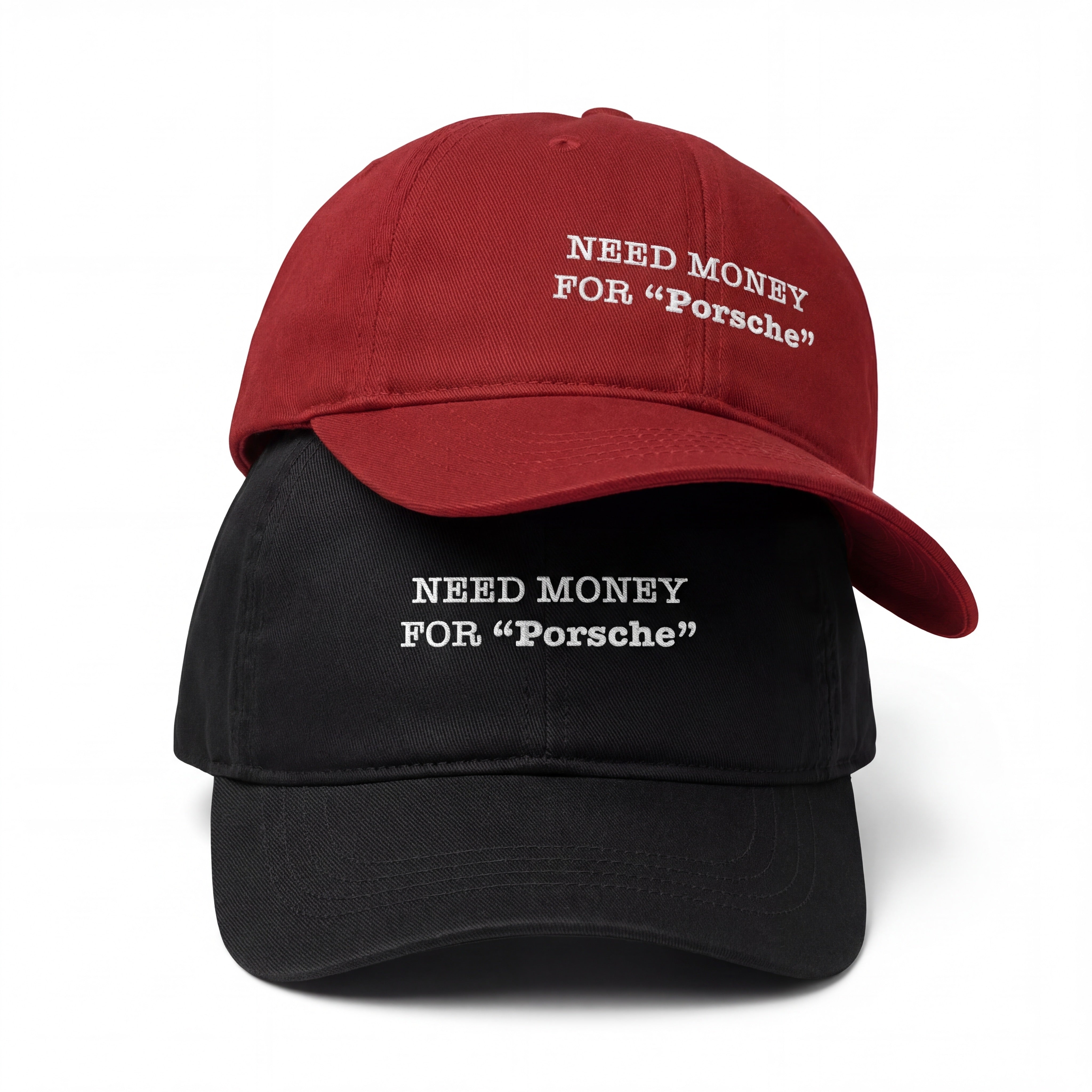 Need Money For Porsche Embroidered Baseball Cap